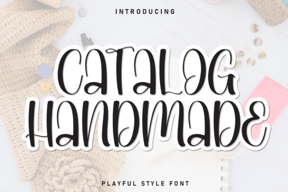 Catalog Handmade: A Bold, Playful Artisanal Display Font for Impactful Branding