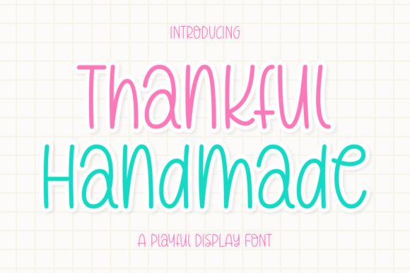 Thankful Handmade: The Quirky Display Font for Authentic Branding